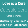 Capsule Corp - Love is a Cure