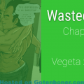 Wasted Wish - Chapter 1 - Vegeta x Goten Yaoi